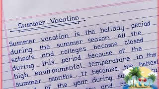 Essay on Summer Vacation in English || Summer Vacation essay writing ||