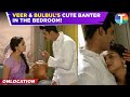 Mera Balam Thanedaar update: Veer & Bulbul’s FUN banter in the bedroom | TV News