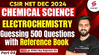 CSIR NET DEC 2024 | Electrochemistry | Guessing 500 Questions For December Exam |Part 4| Rajnish Sir