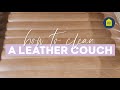 How To Clean A Leather Couch I HB