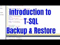 Introduction to SQL Server Backup and Restore Using T-SQL