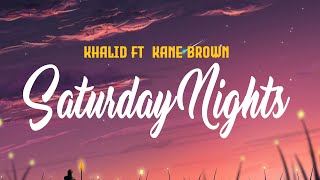 Khalid, Kane Brown - Saturday Nights REMIX (Lyric )