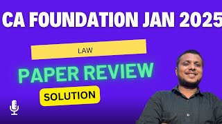 CA Foundation January 2025 Law paper Review | CA foundation Law paper Solution Jan 2025