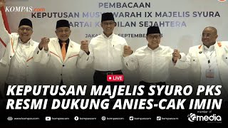 🔴BREAKING NEWS - PKS Putuskan Dukungan ke Anies-Cak Imin