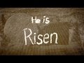 Easter - He Is Risen