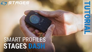 Stages Dash Smart Profiles