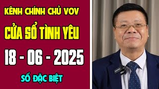 [KÊNH CHÍNH CHỦ VOV] Trò Chuyện Cùng Đinh Đoàn 18/06/2025 | Cửa Sổ Tình Yêu | Tư Vấn Hôn Nhân