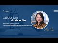 Labour Law – Grab n Go (27): Employer's rights to protect confidential information