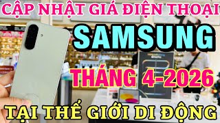 Updated Samsung Prices for April 2026 at The Gioi Dien Dong (Mobile World)