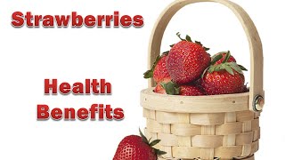 Top 10 Health Benefits Of Strawberries