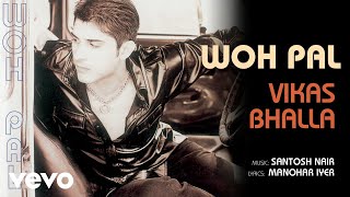 Woh Pal - Title Track | Vikas Bhalla | Official Song Audio