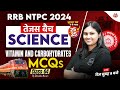 RRB NTPC 2024 Science  | तेजस बैच | | vitamin and carbohydrates MCQS | By Shivalika Ma'am #newseries