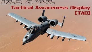 DCS A-10C Tutorials #7: Tactical Awareness Display (TAD) Overview