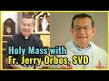 Let's Attend A Holy Mass  At Christ the King Mission Seminary, Quezon City with Fr. Jerry Orbos, SVD