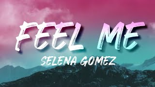 Selena Gomez - Feel Me (Lyrics video)