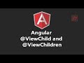 Episode 12 | Angular @ViewChild and @ViewChildren
