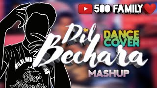 DIL BECHARA SONGS MASHUP | SUSHANT SINGH RAJPUT | TAARE GINN X MASKHARI X FRIENDZONE | DANCE COVER