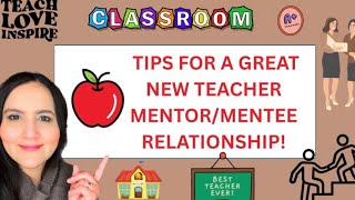 MENTOR/MENTEE TIPS FOR NEW TEACHERS