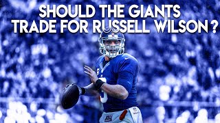 Should the Giants Trade for Russell Wilson?
