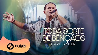 Davi Sacer | Toda Sorte de Bençãos [Todah 10 Anos Ao Vivo]