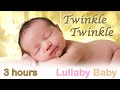 ✰ 3 HOURS ✰ Twinkle Twinkle Little Star ♫ MUSIC BOX ✰ Lullaby for babies to go to sleep