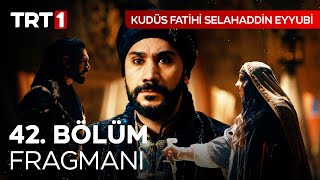 Kudüs Fatihi Selahaddin Eyyubi 42. Bölüm Fragmanı