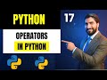#17 Operators in Python 🔥 | Operands, Precedence & Rules Explained in Hindi