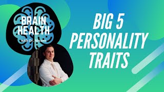Personality: The Big 5 Personality Traits