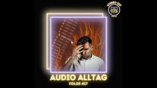 #17 - Audio Alltag