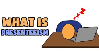 What is Presenteeism | Explained in 2 min