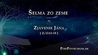 Zjavenie Jána, 28 - Šelma zo zeme  - PodPovrchom.sk