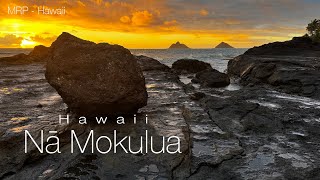 Nā Mokulua - 7:06