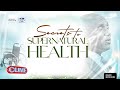 Secrets to Supernatural Health | Sunday, 29th September 2024