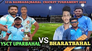 YSCT UPARBAHAL VS BHARATBAHAL AT- SANSAHAJBAHAL🏆