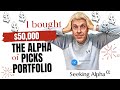 I bought $50,000 of the Alpha Picks Portfolio - How and why - it beats $SPY and the top 2 stocks