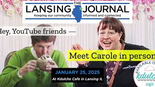 Hey YouTube Friends — Meet Carole and Melanie in person at the Lansing Journal's Open House 1/25/25!