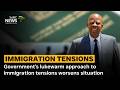 Government's lukewarm approach to immigration tensions worsens situtation: Human Rights lawyer