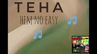 TEHA -Hem Bae No Easy(IslandFlavour)//SIOPSMANABEH_YOUTUBE_CHANNEL