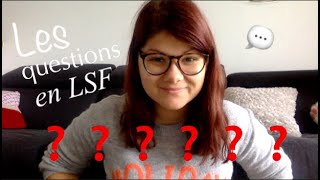 Les questions en LSF