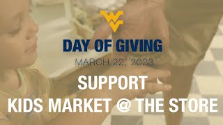 This #WVUDayofGiving, support Kids Market at the Store