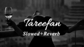 Tareefan ~ Slowed and Reverb