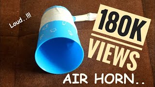 HOW TO MAKE A LOUD AIR HORN ... THE EASY WAY