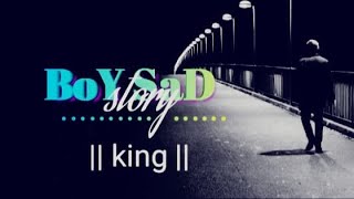 Boy Sad 😭 Story Shyari 💯 Status Video ||KING||