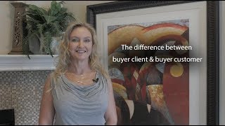 Episode 07: What's the difference between buyer client \u0026 buyer customer? | Michelle Allen, Realtor®