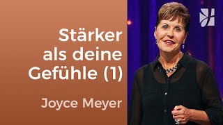 Du kannst stärker sein als deine Gefühle (1) – Joyce Meyer – Persönlichkeit stärken