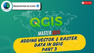 Adding Vector & Raster Data in QGIS Part 3