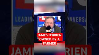 LBC’s James O’Brien is humiliated by a farmer on his own show who yells : “you’re a woke idiot!”