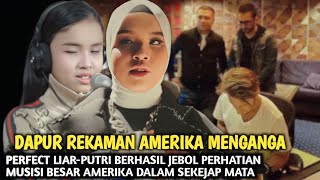 DAPUR REKAMAN AMERIKA MENGANGA, PERFECT LIAR-PUTRI BERHASIL JEBOL PERHATIAN MUSISI BESAR AMERIKA