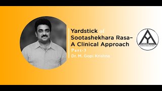 Lecture on “Sootashekhara Rasa– A Clinical Approach (Part-3)