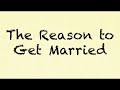 THE REASON TO GET MARRIED - Coach Red Pill  (CRP Classics)